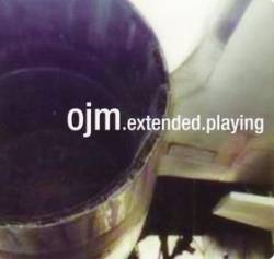 OJM : Extended Playing